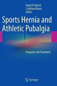 Sports Hernia and Athletic Pubalgia (inbunden)