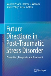 Future Directions in Post-Traumatic Stress Disorder (e-bok)