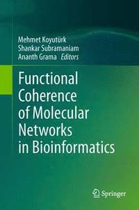 Functional Coherence of Molecular Networks in Bioinformatics (häftad)