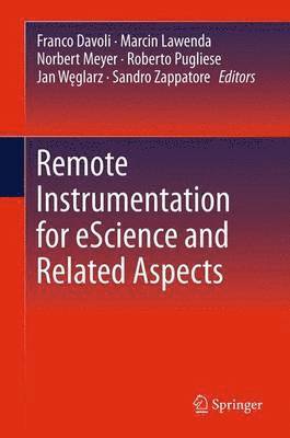 Remote Instrumentation for eScience and Related Aspects (inbunden)