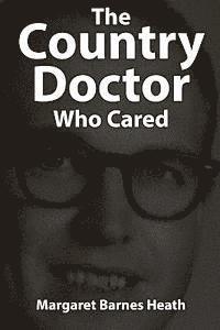 The Country Doctor Who Cared (häftad)