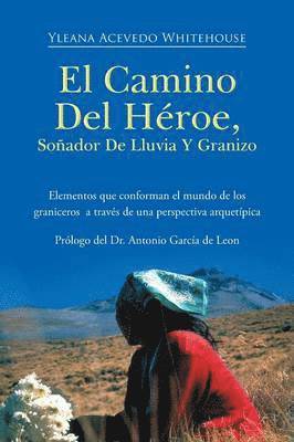 Camino del Heroe, Sonador de Lluvia y Granizo (h�ftad)