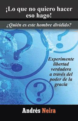 !Lo que no quiero hacer eso hago! (häftad)