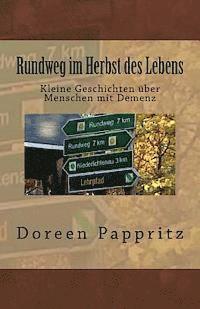 Rundweg im Herbst des Lebens: Kurze Geschichten über Menschen mit Demenz (häftad)