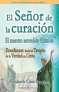 El Senor de la curacion: El maestro ascendido Hilarion (inbunden)
