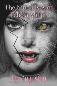 The Nine Lives of Felicia Miller (hftad)