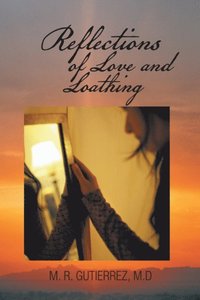 Reflections of Love and Loathing (e-bok)