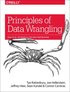 Principles of Data Wrangling