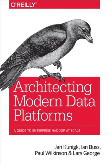 Architecting Modern Data Platforms (häftad)