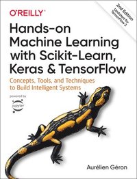 Hands-on Machine Learning with Scikit-Learn, Keras, and TensorFlow (häftad)