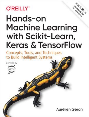 Hands-on Machine Learning with Scikit-Learn, Keras, and TensorFlow (inbunden)