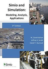 Simio and Simulation: Modeling, Analysis, Applications (häftad)