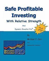 Safe Profitable Investing With Relative Strength: And Dynamic Investor Pro (häftad)