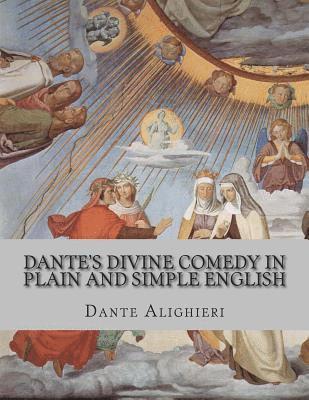 Dante's Divine Comedy In Plain and Simple English (hftad)