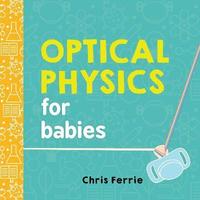 Optical Physics for Babies (kartonnage)