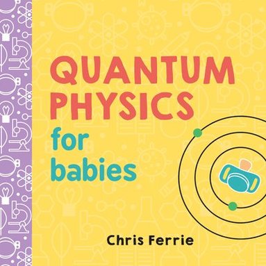 Quantum Physics for Babies (häftad)