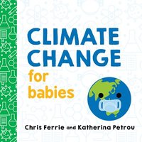 Climate Change for Babies (kartonnage)