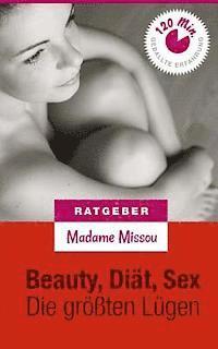 Beauty, Sex & Diät - Die größten Lügen! (häftad)