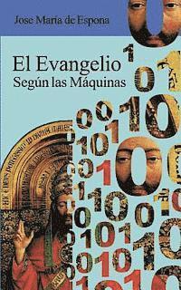 El Evangelio segun las Maquinas (häftad)