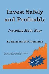 Invest Safely and Profitably: Investing Made Easy (häftad)