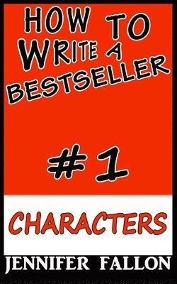 How to write a bestseller: Characterization (hftad)