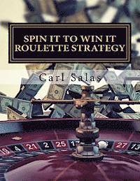 Spin It To Win It Roulette Strategy: Win Every Spin (häftad)