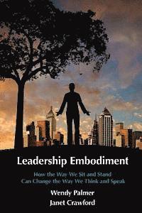 Leadership Embodiment: How the Way We Sit and Stand Can Change the Way We Think and Speak (häftad)