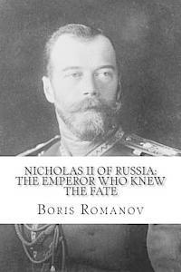 Nicholas II of Russia: the Emperor Who Knew the Fate (häftad)