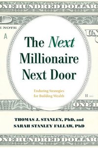 The Next Millionaire Next Door (inbunden)