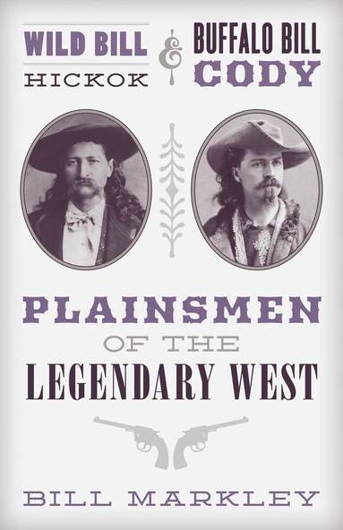Wild Bill Hickok and Buffalo Bill Cody (inbunden)