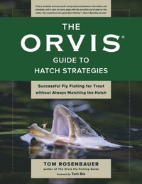 Orvis Guide to Hatch Strategies - Tom Rosenbauer, Tom Bie - Ebok  (9781493061693)