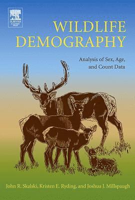 Wildlife Demography: Analysis of Sex, Age, and Count Data (inbunden)