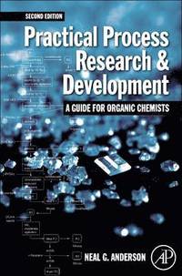 Practical Process Research and Development - A guide for Organic Chemists (hftad)