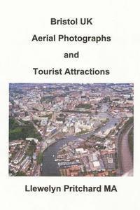 Bristol UK Aerial Photographs and Tourist Attractions (häftad)