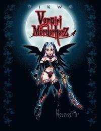 Vampiri Mrderherz 01: Rosensplitter: (Die kleine Gruftschlampe Special Edition) (hftad)