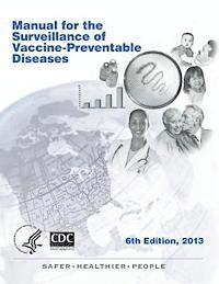 Manual for the Surveillance of Vaccine-Preventable Diseases 6th Edition, 2013 (hftad)