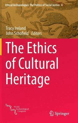 The Ethics of Cultural Heritage (inbunden)