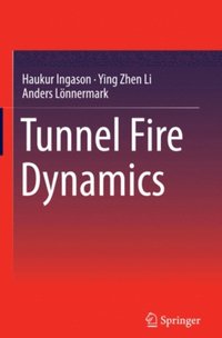 Tunnel Fire Dynamics (e-bok)