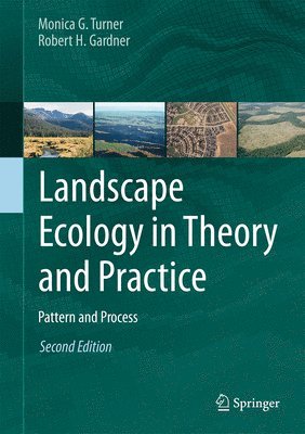 Landscape Ecology in Theory and Practice (inbunden)