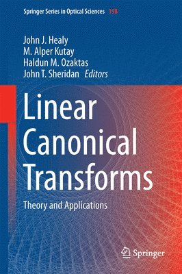 Linear Canonical Transforms (inbunden)