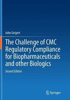 Challenge of CMC Regulatory Compliance for Biopharmaceuticals (inbunden)