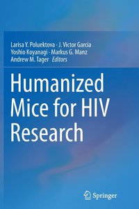Humanized Mice for HIV Research (häftad)