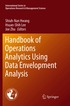 Handbook of Operations Analytics Using Data Envelopment Analysis