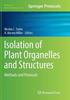 Isolation of Plant Organelles and Structures