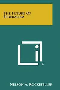The Future of Federalism (hftad)