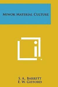 Miwok Material Culture (häftad)