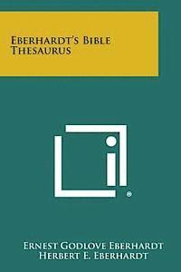 Eberhardt's Bible Thesaurus (hftad)