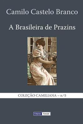 A Brasileira de Prazins: Cenas do Minho (hftad)