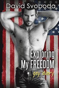 Exploring My Freedom: gay diary (häftad)