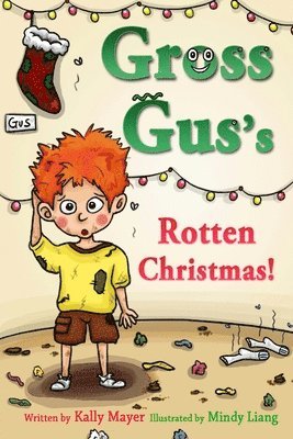 GROSS GUS's Rotten Christmas: Children's Rhyming Picture Book for Beginner Readers (hftad)